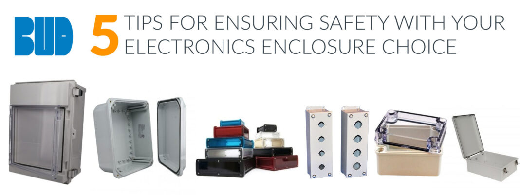 Five Tips for Ensuring Safety with your Electronics Enclosure Choice